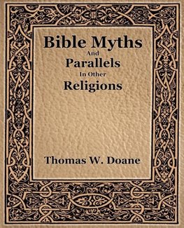 Bible Myths And Their Parallels In Other Religions