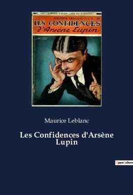 Les Confidences d'Arsène Lupin