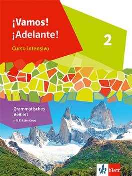 ¡Vamos! ¡Adelante! Curso intensivo 2. Grammatisches Beiheft 2. Lernjahr