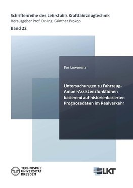 Untersuchungen zu Fahrzeug-Ampel-Assistenzfunktionen basierend auf historienbasierten Prognosedaten im Realverkehr