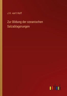 Zur Bildung der ozeanischen Salzablagerungen