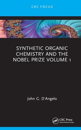 Synthetic Organic Chemistry and the Nobel Prize Volume 1