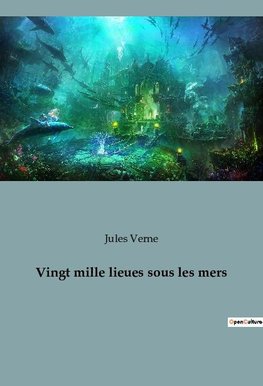 Vingt mille lieues sous les mers