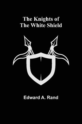 The Knights of the White Shield