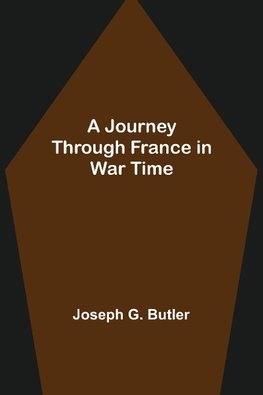 A Journey Through France in War Time