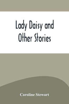 Lady Daisy and Other Stories