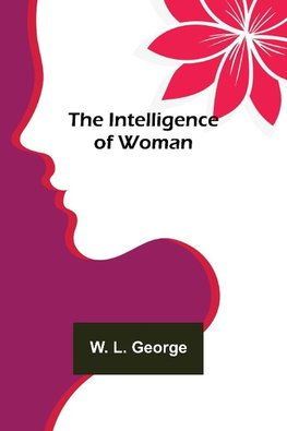 The Intelligence of Woman