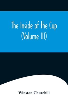 The Inside of the Cup (Volume III)