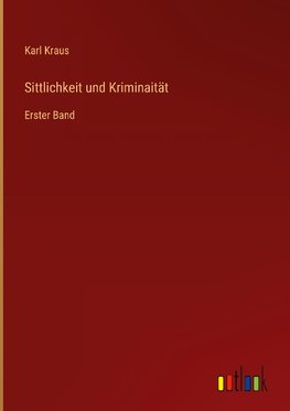 Sittlichkeit und Kriminaität