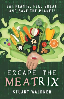 Escape the Meatrix