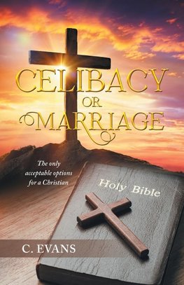 Celibacy or Marriage