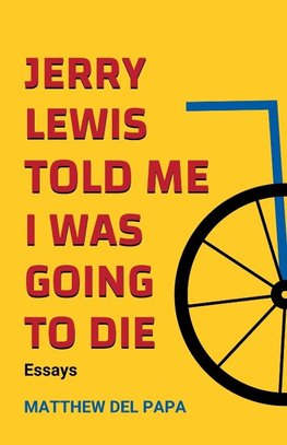 Jerry Lewis Told Me I Was Going To Die