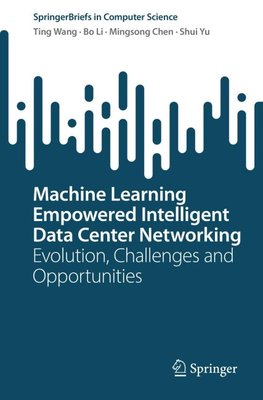 Machine Learning Empowered Intelligent Data Center Networking