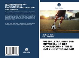 FUSSBALLTRAINING ZUR ENTWICKLUNG DER MOTORISCHEN FITNESS UND ZUM STRESSABBAU