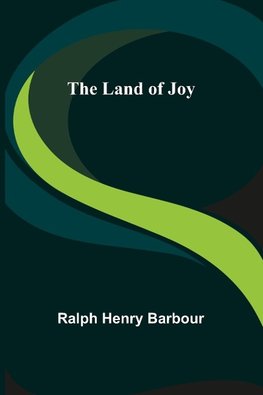 The Land of Joy