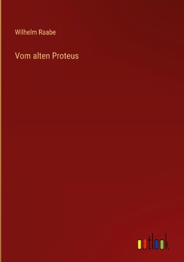 Vom alten Proteus