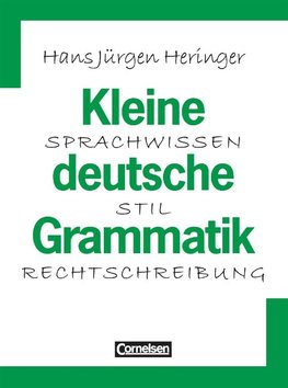 Kleine deutsche Grammatik. Neue Rechtschreibung