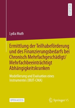 Ermittlung der Teilhabeförderung und des Finanzierungsbedarfs bei Chronisch Mehrfachgeschädigt/Mehrfachbeeinträchtigt Abhängigkeitskranken