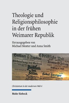 Theologie und Religionsphilosophie in der frühen Weimarer Republik