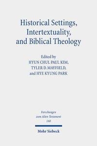 Historical Settings, Intertextuality, and Biblical Theology