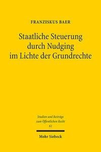 Staatliche Steuerung durch Nudging im Lichte der Grundrechte