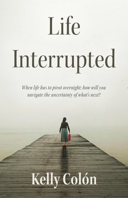 Life Interrupted