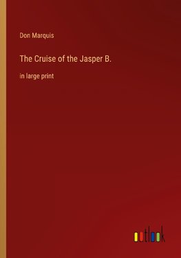 The Cruise of the Jasper B.