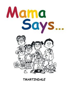 Mama Says...