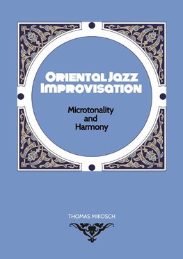 Oriental Jazz Improvisation - Microtonality and Harmony