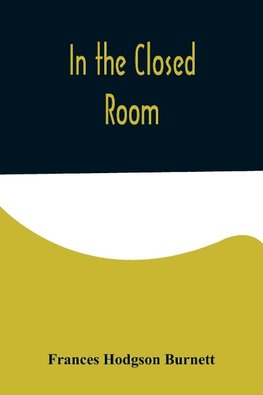 In the Closed Room