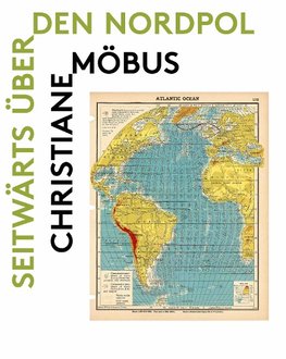 Christiane Möbus. Seitwärts über den Nordpol