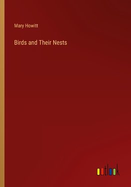 Birds and Their Nests