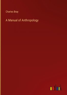 A Manual of Anthropology