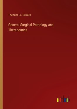 General Surgical Pathology and Therapeutics