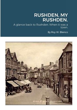 RUSHDEN, MY RUSHDEN.