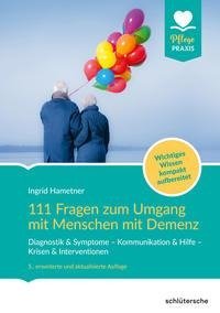 111 Fragen zum Umgang mit Menschen mit Demenz