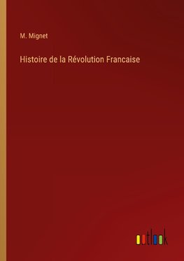 Histoire de la Révolution Francaise