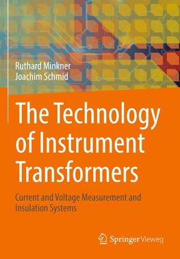 The Technology of Instrument Transformers