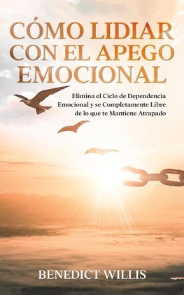 Cómo Lidiar con el Apego Emocional