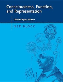 Block, N: Consciousness, Function, and Representation