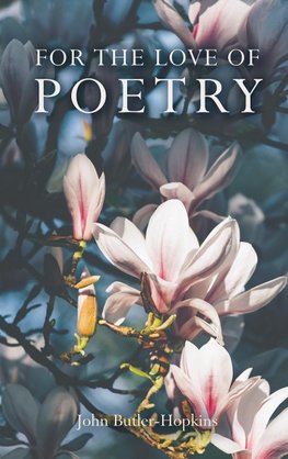 For The Love of Poetry