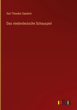 Das niederdeutsche Schauspiel