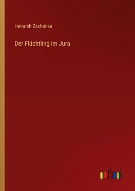 Der Flüchtling im Jura