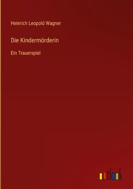 Die Kindermörderin