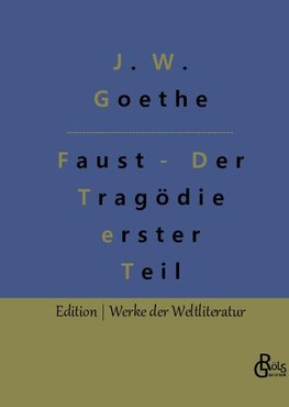 Faust - Der Tragödie erster Teil