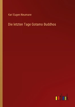 Die letzten Tage Gotamo Buddhos