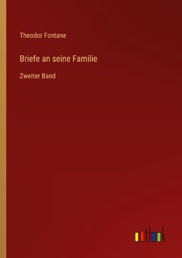 Briefe an seine Familie