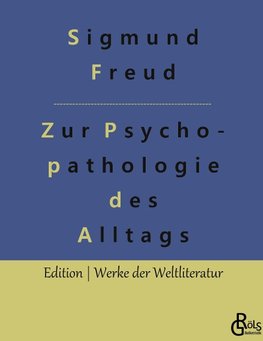 Zur Psychopathologie des Alltagslebens