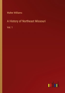 A History of Northeast Missouri