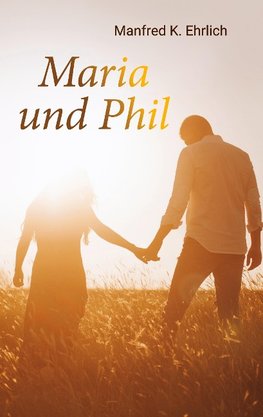 Maria und Phil